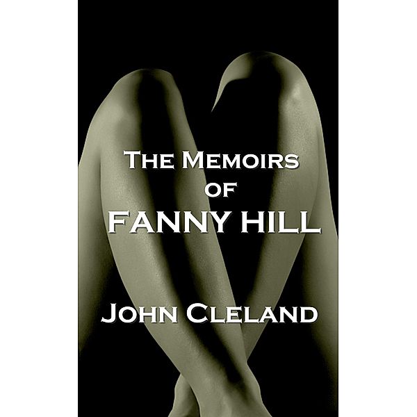 The Memoirs Of Fanny Hill, John Cleland