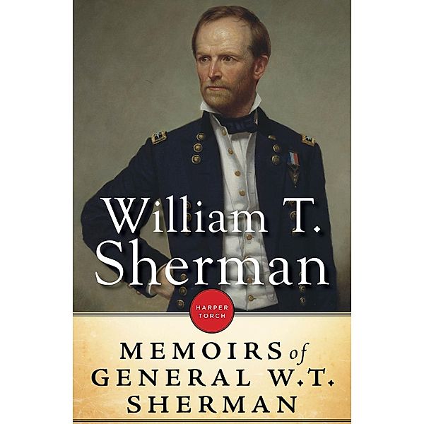 The Memoirs Of General William T. Sherman, William T. Sherman