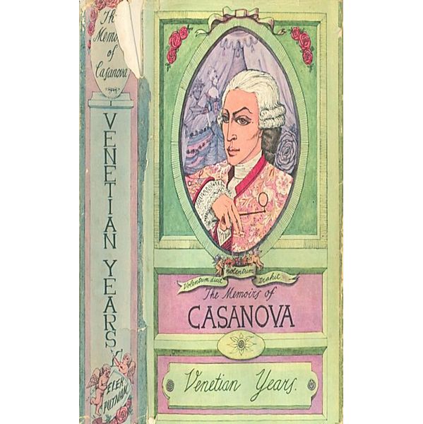 The Memoirs of Jacques Casanova de Seingalt, Giacomo Casanova