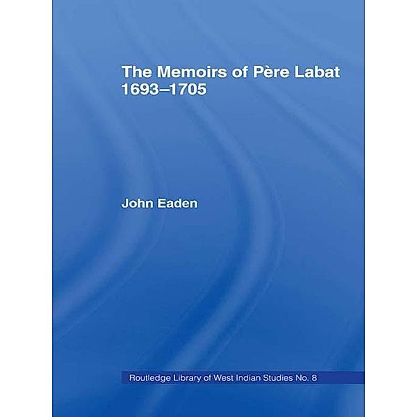 The Memoirs of Pere Labat, 1693-1705, Jean Baptiste