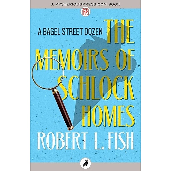 The Memoirs of Schlock Homes, Robert L. Fish