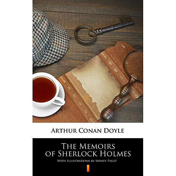 The Memoirs of Sherlock Holmes, Arthur Conan Doyle