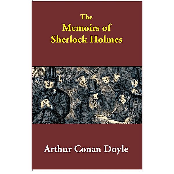 The Memoirs Of Sherlock Holmes, Arthur Conan Doyle