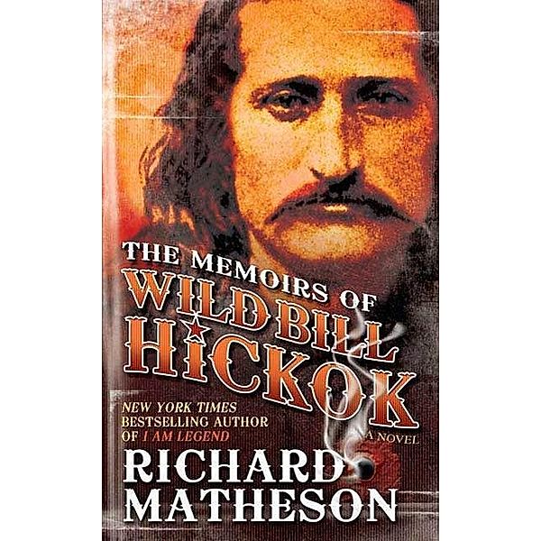 The Memoirs of Wild Bill Hickok, Richard Matheson