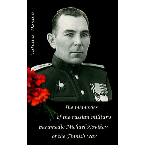 The memories of the military paramedic of the Finnish war, Tatiana Danina