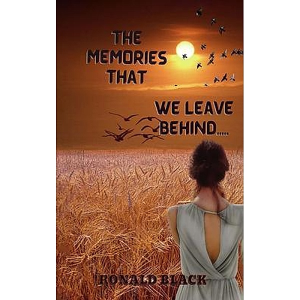 The Memories That We Leave Behind / Gotham Books, Ronald Black