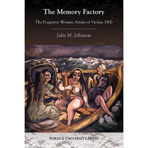 The Memory Factory / Central European Studies, Julie M. Johnson