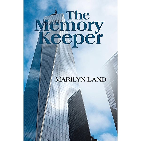 THE MEMORY KEEPER, Marilyn Land