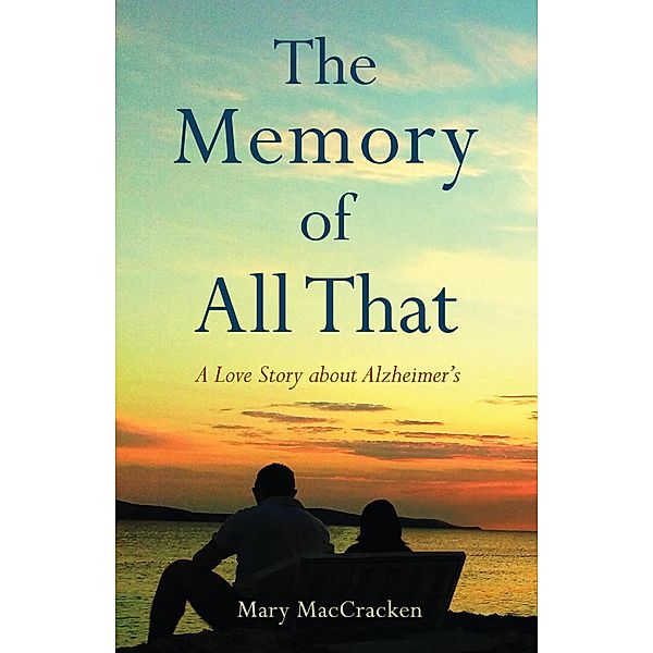 The Memory of All That, Mary MacCracken