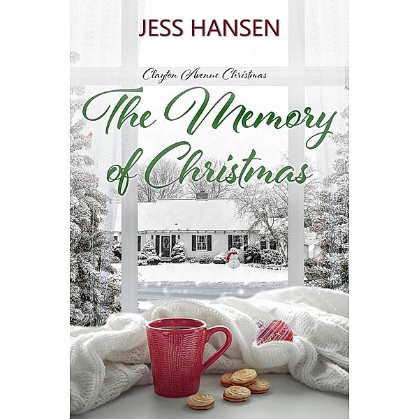 The Memory of Christmas (Clayton Avenue Christmas, #2) / Clayton Avenue Christmas, Jess Hansen