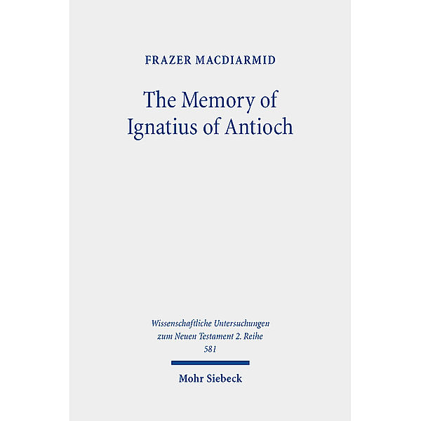 The Memory of Ignatius of Antioch, Frazer MacDiarmid