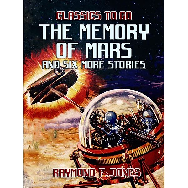 The Memory of Mars and six more Stories, Raymond F. Jones