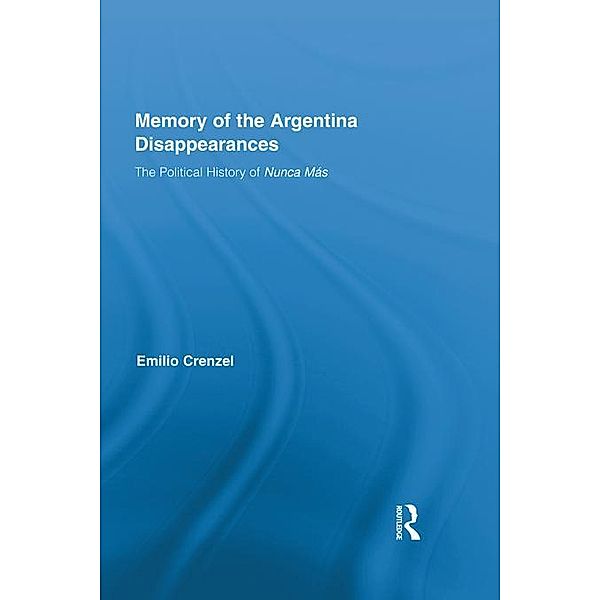 The Memory of the Argentina Disappearances, Emilio Crenzel