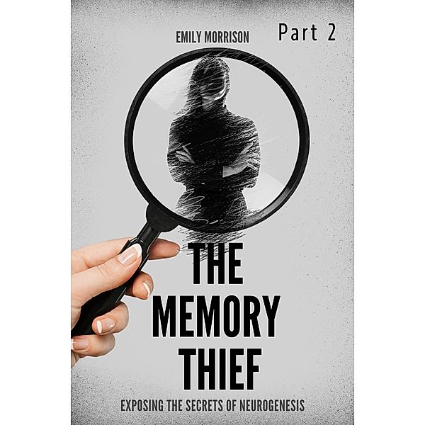 The Memory Thief Part 2 / Part 2, Emily Morrison