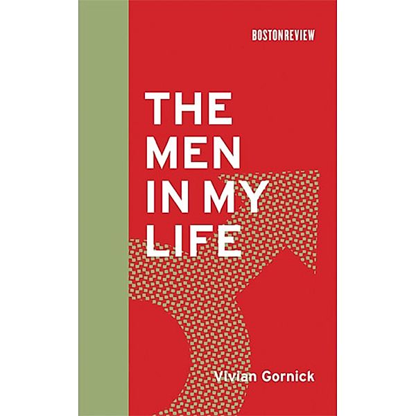 The Men in My Life / Boston Review Books, Vivian Gornick