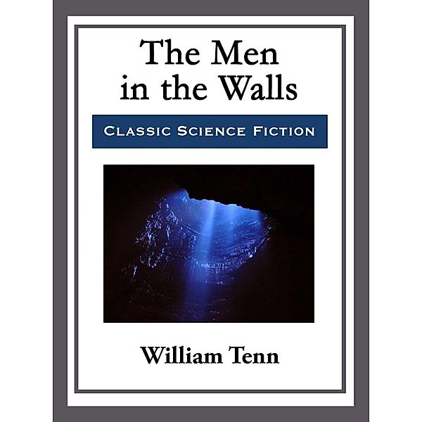The Men in the Walls, William Tenn