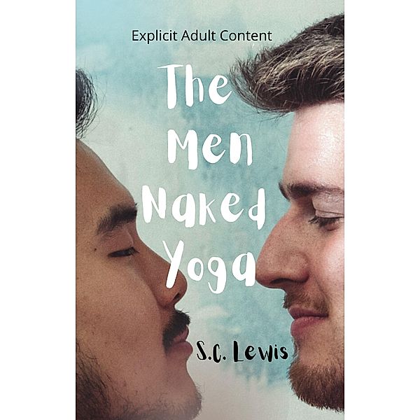 The Men Naked Yoga, S. C. Lewis