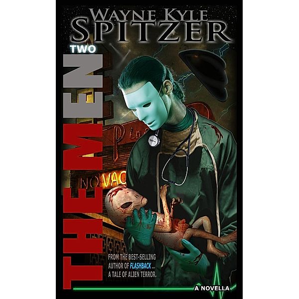The Men | Two (The Men: A Tale of Alien Terror, #2), Wayne Kyle Spitzer
