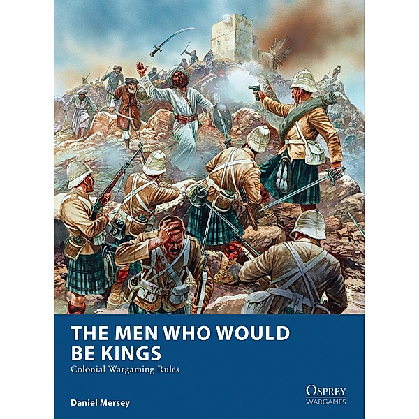 The Men Who Would Be Kings / Osprey Games, Daniel Mersey