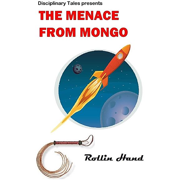 The Menace from Mongo, Rollin Hand