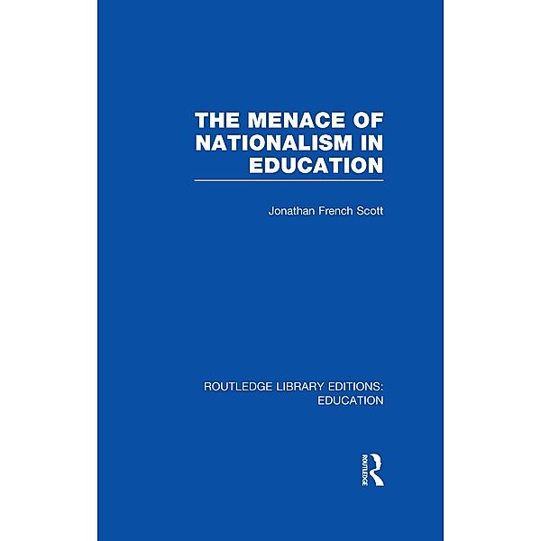 The Menace of Nationalism in Education, Jonathan Scott French