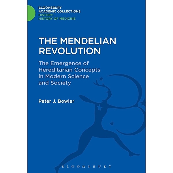 The Mendelian Revolution, Peter J. Bowler