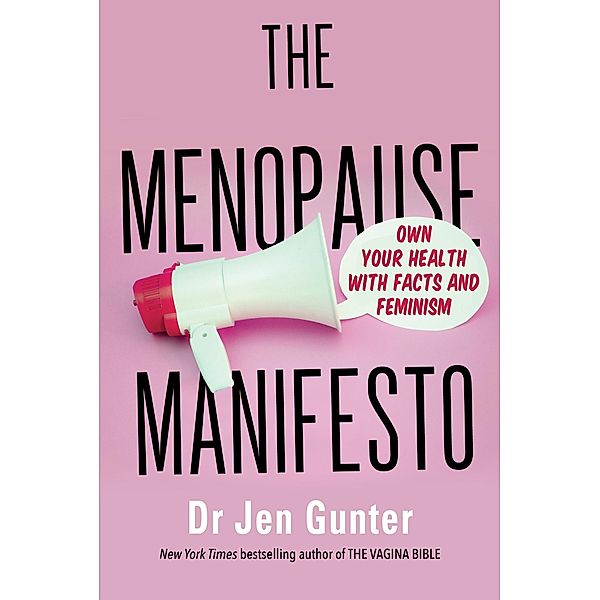 The Menopause Manifesto, Jennifer Gunter