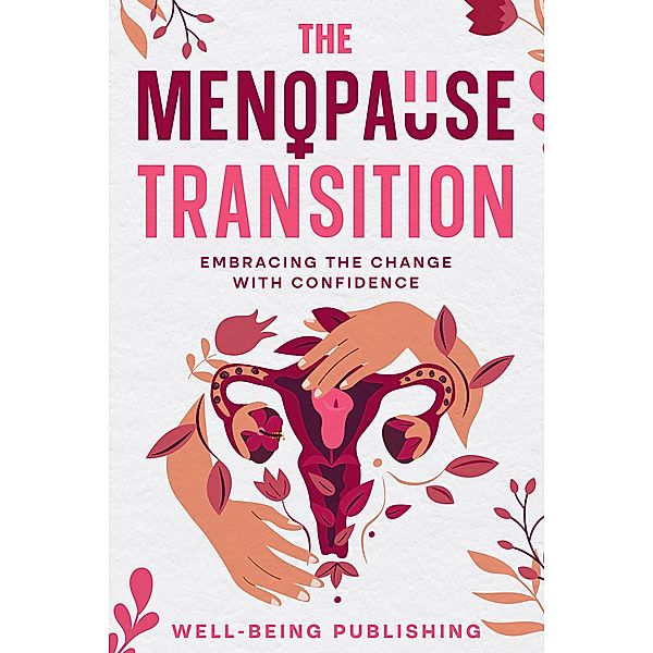 The Menopause Transition, Well-Being Publishing