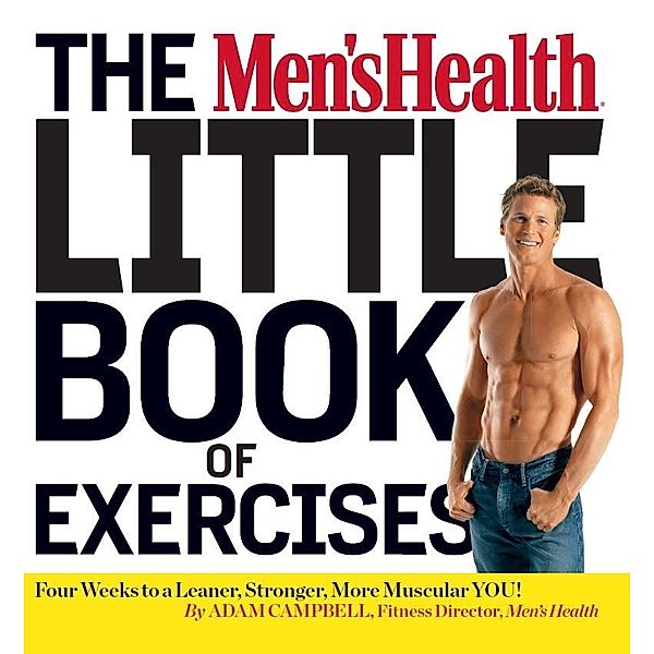 The Men's Health Little Book of Exercises, Adam Campbell