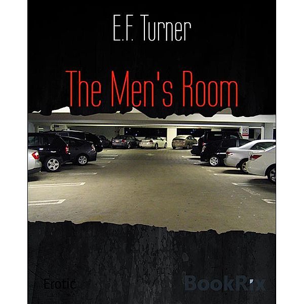 The Men's Room, E. F. Turner