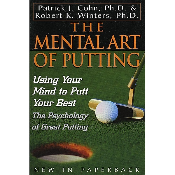 The Mental Art of Putting, Cohn, Robert K. Winters