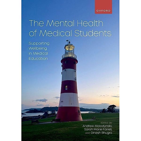 The Mental Health of Medical Students, Andrew Molodynski, Sarah Marie Farrell, Dinesh Bhugra