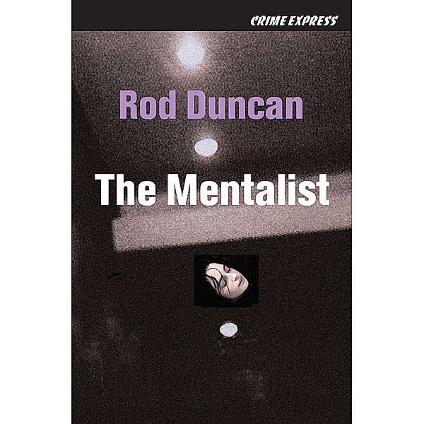 The Mentalist / Five Leaves Publications, Rod Duncan