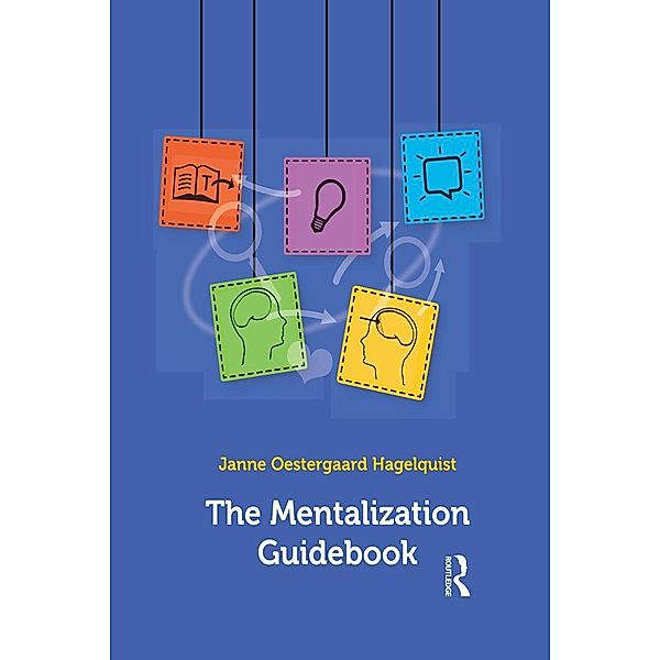The Mentalization Guidebook, Janne Oestergaard Hagelquist