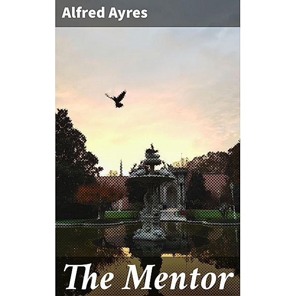 The Mentor, Alfred Ayres