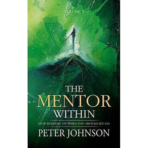 The Mentor Within / Calm World Bd.3, Peter J Johnson