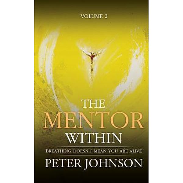 The Mentor Within / The Calm World Series Bd.2, Peter James Johnson