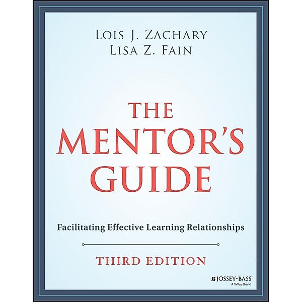 The Mentor's Guide, Lois J. Zachary, Lisa Z. Fain