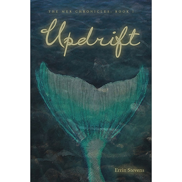 The Mer Chronicles: Updrift, Errin Stevens