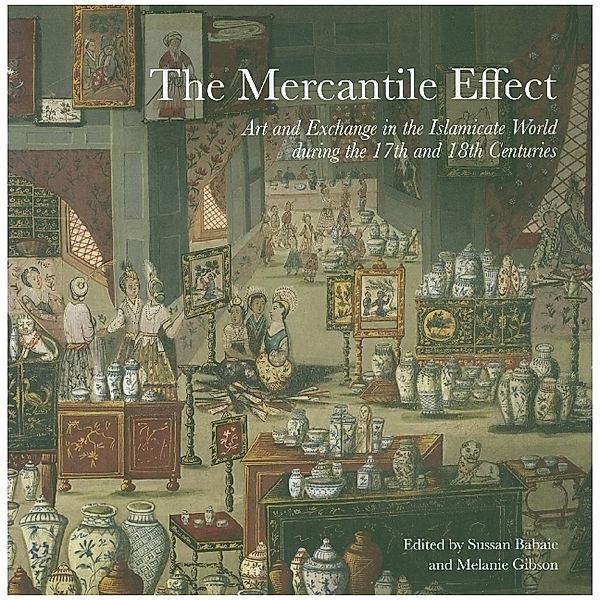 The Mercantile Effect, Sussan Babaie, Melanie Gibson