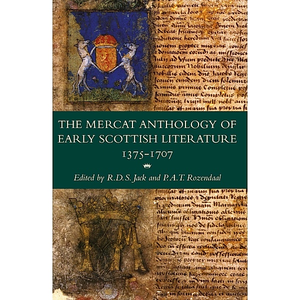 The Mercat Anthology of Early Scottish Literature 1375-1707