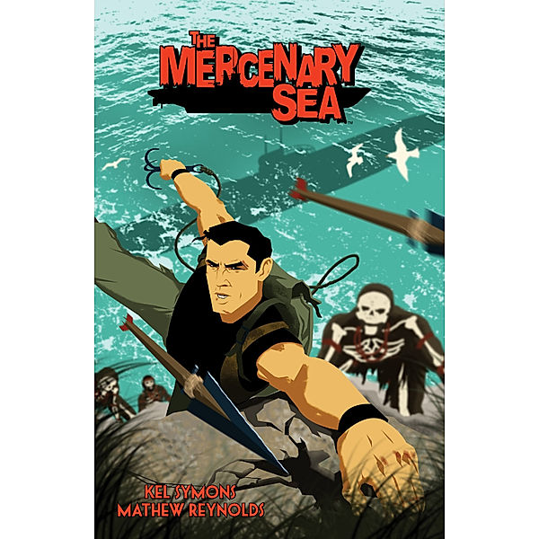 The Mercenary Sea: The Mercenary Sea Vol. 1, Kel Symons