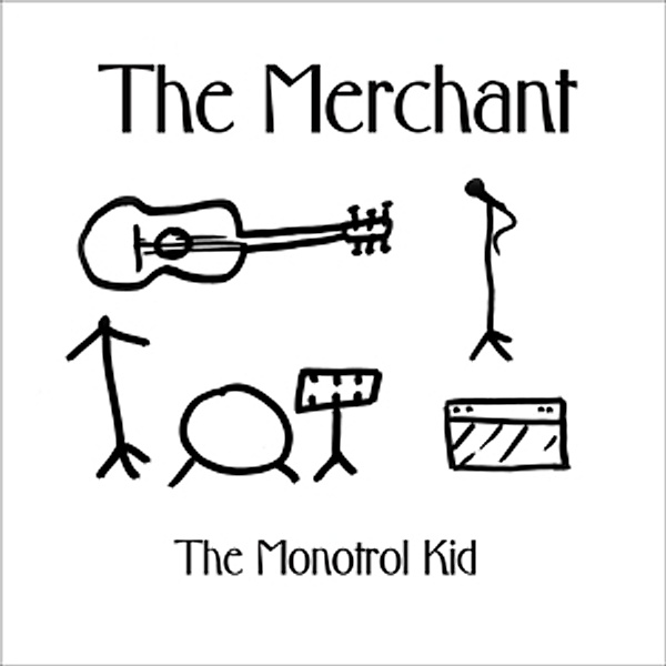 The Merchant, The Monotrol Kid