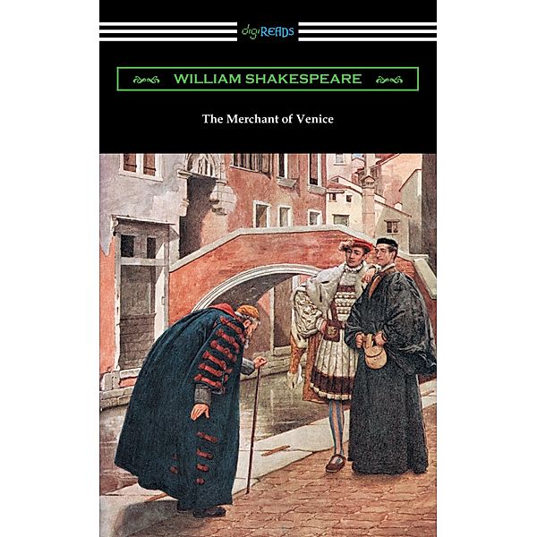 The Merchant of Venice / Digireads.com Publishing, William Shakespeare