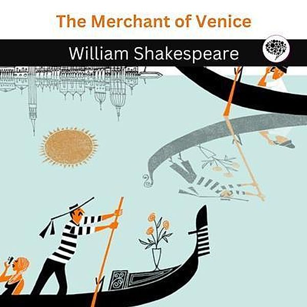 The Merchant of Venice / Grapevine India Publishers Pvt Ltd, William Shakespeare