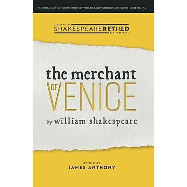 The Merchant of Venice / Shakespeare Retold, William Shakespeare, James Anthony