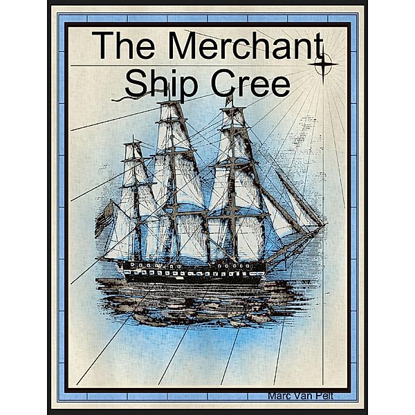 The Merchant Ship Cree, Marc van Pelt