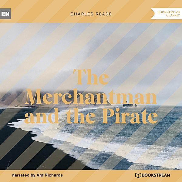 The Merchantman and the Pirate, Charles Reade