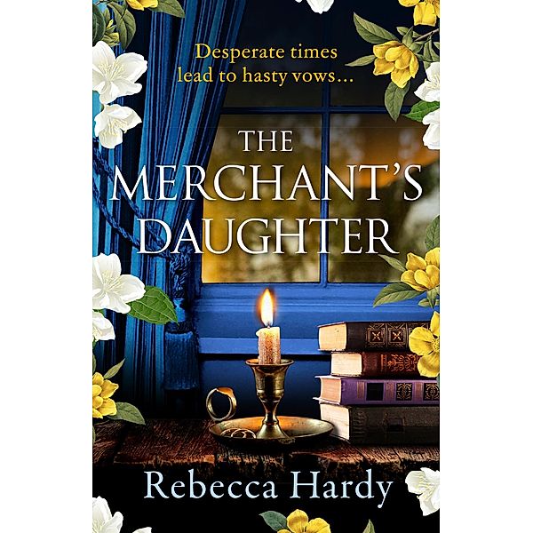 The Merchant's Daughter, Rebecca Hardy