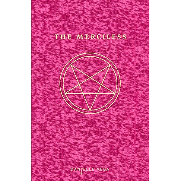 The Merciless / The Merciless Bd.1, Danielle Vega